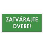 Zatvárajte dvere!, zelená, plast 1mm,190x90mm