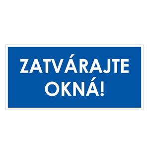 Zatvárajte okná!, modrá, plast 2mm,190x90mm