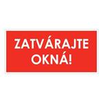 Zatvárajte okná!,plast 1mm,190x90mm