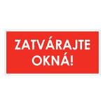 Zatvárajte okná!,plast 2mm,190x90mm